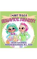 I Want to Be a Behavior Analyst