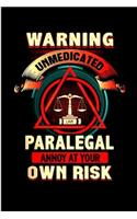 Warning unmedicated paralegal annoy at your own risk