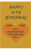 Happy 41Th Birthday !: each page will be better than the previous one !!!