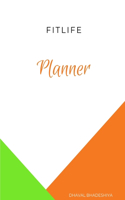 FITLIFE Planner: This simple yet effective book will take thinking off your head and will help you take charge of you Health and Fitness