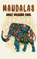 Mandalas Adult Coloring Book: Animal and Mandala Coloring Book Stress Relieving and Relaxation / Meditation, and Happiness