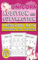 Unicorn Addition and Subtraction Preschool MATH Workbook for toddlers Ages 3-5: Addition Subtraction Practice Workbook for Toddlers, Kindergarten books, Unicorn Preschool Math Activity Workbook for kids.