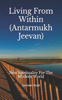 Living From Within: New Spirituality for the Modern World