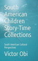 South American Children Story-Time Collections