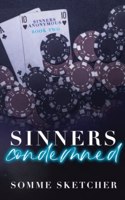 Sinners Condemned: An Enemies to Lovers Mafia Romance (Sinners Anonymous) Paperback â€“ August 12, 2022