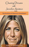 Chasing Dreams with Jennifer Aniston