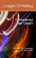 Considered for Death: Book 1 in The Considered for Death Series