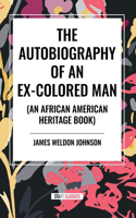 Autobiography of an Ex-Colored Man (an African American Heritage Book)