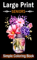 Simple Large Print Coloring Book for Seniors