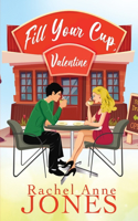 Fill Your Cup, Valentine