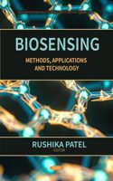 Biosensing: Methods, Applications and Technology (Biochemistry and Molecular Biology in the Post Genomic Era)