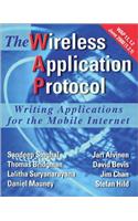 WAP-The Wireless Application Protocol: Writing Applications for the Mobile Internet