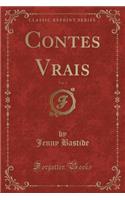 Contes Vrais, Vol. 2 (Classic Reprint)