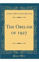 The Obelisk of 1927 (Classic Reprint)