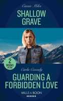 Shallow Grave / Guarding A Forbidden Love