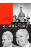 My Six Years with Gorbachev