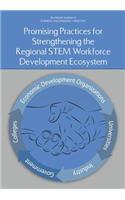 Promising Practices for Strengthening the Regional STEM Workforce Development Ecosystem