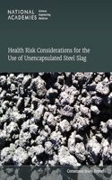 Health Risk Considerations for the Use of Unencapsulated Steel Slag