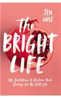 The Bright Life