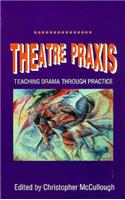 Theatre Praxis