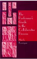 The Performers Guide to the Collaborative Process