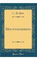 Mountaineering (Classic Reprint)