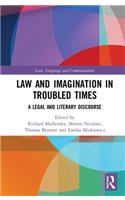 Law and Imagination in Troubled Times