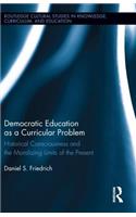 Democratic Education as a Curricular Problem