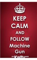 Keep Calm and Follow Machine Gun Kelly