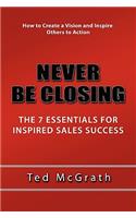 Never Be Closing
