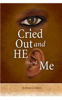 I Cried Out and He Heard Me