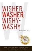 Wisher, Washer, Wishy-Washy