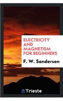 Electricity and Magnetism for Beginners