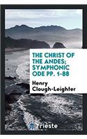 The Christ of the Andes; Symphonic Ode pp. 1-88