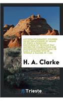 A System of Harmony: Founded on Key Relationship, by Means of Which a ...
