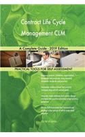 Contract Life Cycle Management CLM A Complete Guide - 2019 Edition