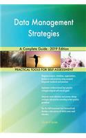 Data Management Strategies A Complete Guide - 2019 Edition