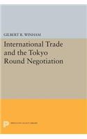 International Trade and the Tokyo Round Negotiation