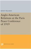 Anglo-American Relations at the Paris Peace Conference of 1919