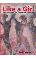 Like a Girl: Perspectives on Feminine Identity