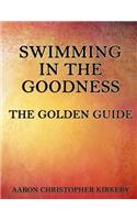 Swimming in the Goodness
