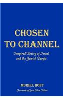Chosen To Channel