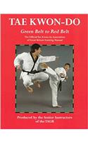 Tae Kwon-do: Green Belt To Red Belt (Martial Arts)