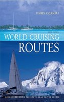 World Cruising Routes: Companion to World Cruising Handbook: 1000 Routes from the South Seas to the Arctic Hardcover â€“ 1 January 2002