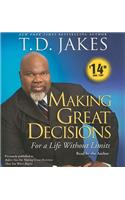 Making Great Decisions: For a Life Without Limits