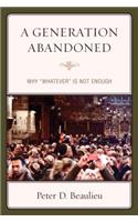 A Generation Abandoned: Why 'Whatever' Is Not Enough(English)