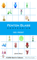 Fenton Glass Compendium