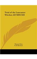 Trial of the Lancaster Witches AD MDCXII