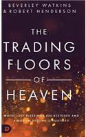 The Trading Floors of Heaven