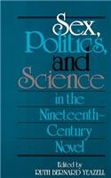 Sex, Politics, and Science in the Nineteenth-Century Novel
